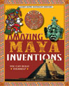 Amazing Maya Inventions You Can Build Yourself